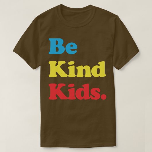 Wees aardig Kinder T-shirt (Design voorkant)