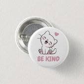 Wees aardig - Knuffel Kitty Ronde Button 3,2 Cm (Voorkant /achterkant)