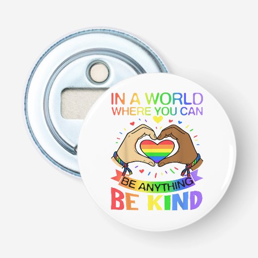 Wees aardig LGBT Pride Regenboog Gelijkheid Bewust Button Flesopener (Voorkant)