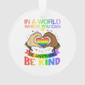 Wees aardig LGBT Pride Regenboog Gelijkheid Bewust Ornament (achterkant)