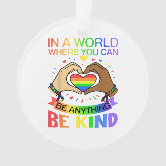 Wees aardig LGBT Pride Regenboog Gelijkheid Bewust Ornament (voorkant)