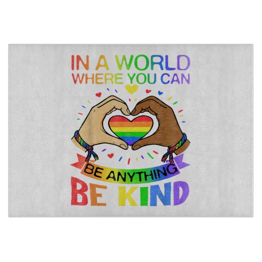 Wees aardig LGBT Pride Regenboog Gelijkheid Bewust Snijplank (Voorkant)