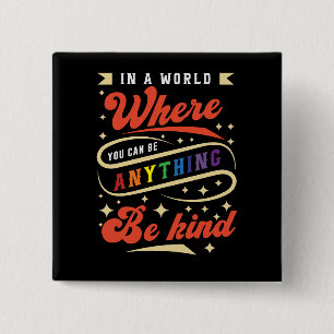 Wees aardig   LGBTQ   Regenboog   Pride Maand Vierkante Button 5,1 Cm