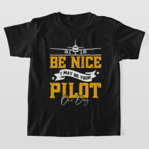 Wees aardig, misschien ben ik ooit je piloot Grapp T-shirt