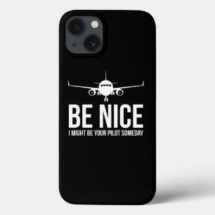 Wees aardig, misschien ben ik ooit je piloot Lucht Case-Mate iPhone Case
