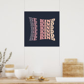 wees aardig modern elegant stijlvol modieus poster (Keuken)