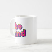 Wees aardig Neon Koffiemok (Voorkant links)