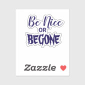 Wees aardig of begone typografisch Gezegde Sticker (Vel)