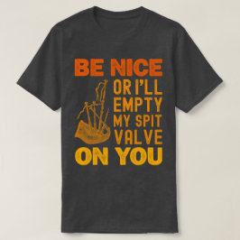 Wees aardig of ik leeg mijn spuugklep op je doedel t-shirt