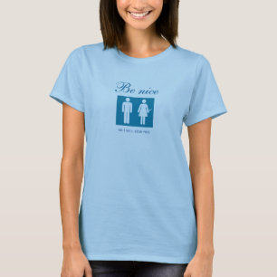 Wees aardig of ik zal je neerslaan. t-shirt