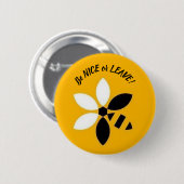 Wees aardig of laat Button met bijenventilatorontw (Voorkant /achterkant)