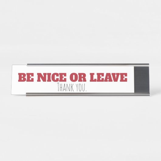 Wees aardig of laat desk-teken achter bureau naambordje (Voorkant)