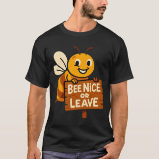 Wees aardig of laat grappig bijenteken achter t-shirt