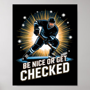 Wees aardig of word gecontroleerd IJshockeyspeler Poster