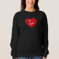 Wees aardig op een sweatshirt voor vrouwen