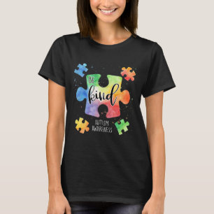 Wees Aardig Puzzelstukken Schattig Autisme Bewustz T-shirt