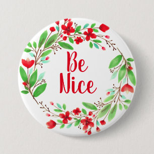 Wees aardig / Rode bloemenkrans Ronde knop van 3 i Button 7,6 Cm