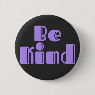Wees aardig ronde button 5,7 cm