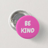 Wees aardig - Roze Ronde Button 3,2 Cm (Voorkant /achterkant)
