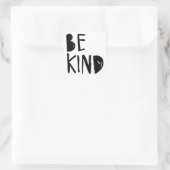 Wees aardig | Script-stijl zwart penseel Vierkante Sticker (Tas)