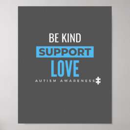 Wees aardig.support.love.autisme Poster & Print
