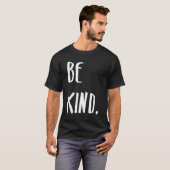 Wees aardig t-shirt (Voorkant volledig)