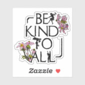 Wees aardig tegen alle Inspirerend citaten Sticker (Vel)