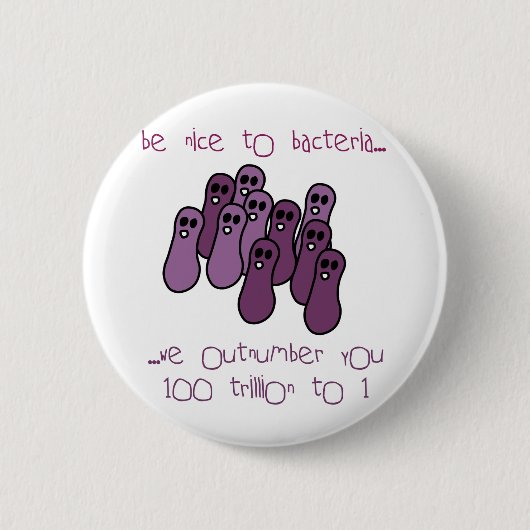Wees aardig tegen bacteriën ronde button 5,7 cm (Voorkant)