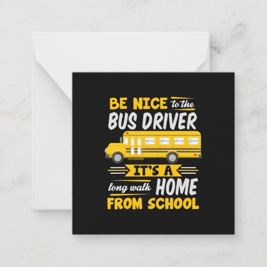 Wees aardig tegen buschauffeur grappige schoolbusc notitiekaartje (Voorkant)