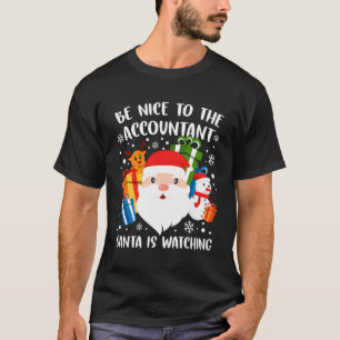 Wees aardig tegen de accountant die de kerstman zi t-shirt
