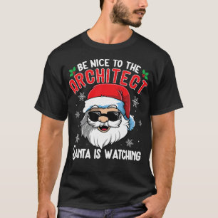 Wees aardig tegen de architect die de Kerstman zie T-shirt