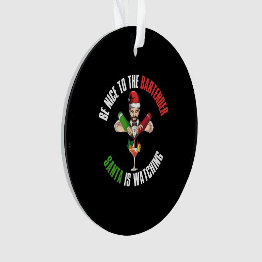 Wees aardig tegen de barman grappig kerstcadeau ornament (voorkant)