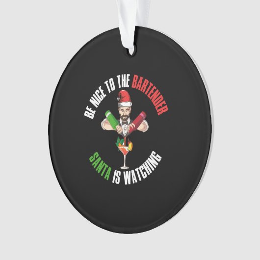 Wees aardig tegen de barman grappig kerstcadeau ornament (voorkant)