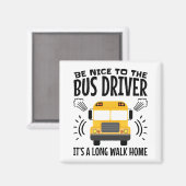 Wees aardig tegen de busbestuurder Het is een lang Magneet (Voorkant / Achterkant)