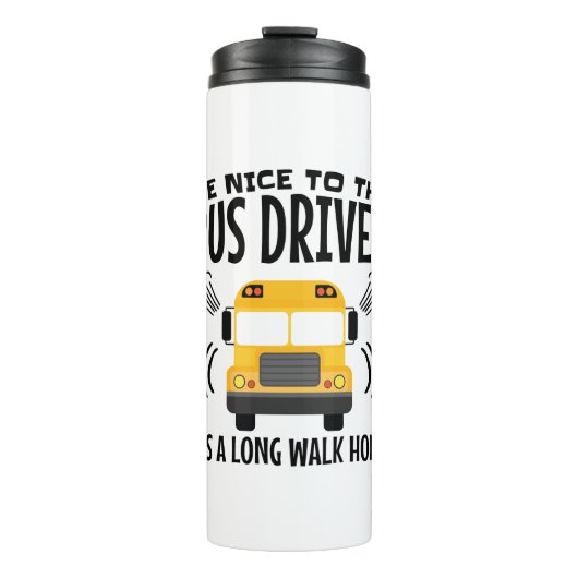 Wees aardig tegen de busbestuurder Het is een lang Thermosbeker (Voorkant)
