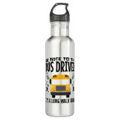 Wees aardig tegen de busbestuurder Het is een lang Waterfles (Voorkant)