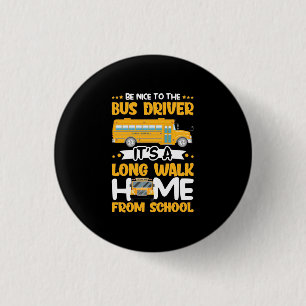 Wees aardig tegen de busbestuurder ronde button 3,2 cm