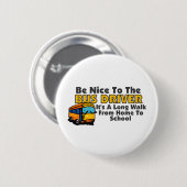 Wees aardig tegen de busbestuurder ronde button 5,7 cm (Voorkant /achterkant)