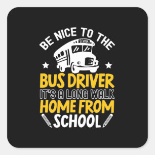 Wees aardig tegen de busbestuurder vierkante sticker