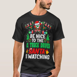 Wees aardig tegen de CDL Truck Driver Kerstmis T-shirt