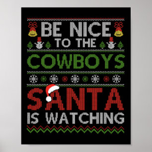 Wees aardig tegen de cowboys die de kerstman kijkt poster