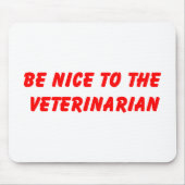 Wees aardig tegen de dierenman Mousepad Muismat (Voorkant)