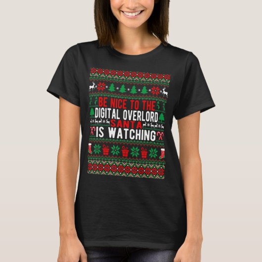 Wees aardig tegen de digitale overlangste Kerstman T-shirt (Voorkant)