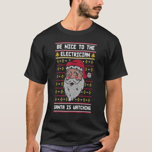Wees aardig tegen de elektricien die de Kerstman n T-shirt (Voorkant)