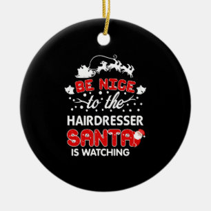Wees aardig tegen de hairdresser die de kerstman h keramisch ornament
