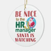 Wees aardig tegen de HR Manager Santa die kijkt Keramisch Ornament (Links)