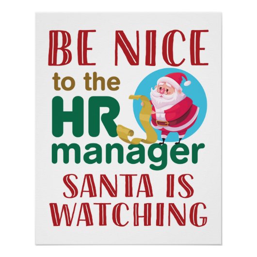 Wees aardig tegen de HR Manager Santa die kijkt Perfect Poster (Voorkant)