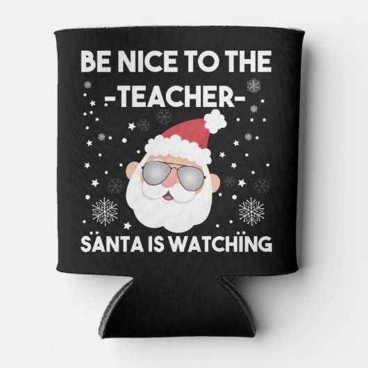 Wees aardig tegen de leraar die de kerstman kijkt blikjeskoeler (Voorkant)