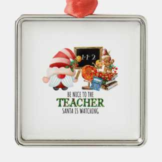 Wees aardig tegen de leraar die de kerstman kijkt metalen ornament