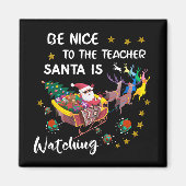 Wees aardig tegen de leraar die de kerstman naar d magneet (Voorkant)